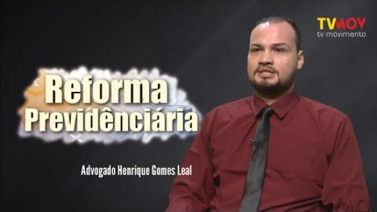 REFORMA DA PREVIDÊNCIA: O FUTURO DA APOSENTADORIA