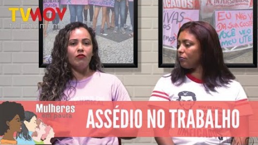 Mulheres em Pauta - Assédio no ambiente de trabalho