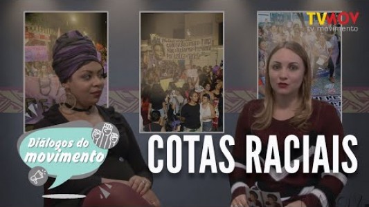 DIÁLOGOS DO MOVIMENTO | COTAS RACIAIS